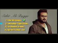 Lagu Sahir Ali Bagga all Songs Romantic Sad 🌹💔Sahir Ali Bagga all Hit song Music Lovers 😘🥰 New Collection