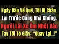 Download Lagu Ngày Đầu Về Quê, Tôi Bị Chặn Lại Trước Cổng Nhà Chồng. Người Lái Xe Ôm Nhét Vào Tay Tôi Tờ Giấy: “Qu