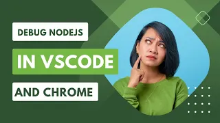 Easy Way to debug nodejs code in vscode and Nodejs part 10