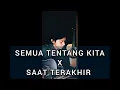 Download Lagu SEMUA TENTANG KITA X SAAT TERAKHIR COVER BY ASPRI