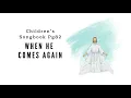 When He Comes Again LDS Primary Song Sing Along