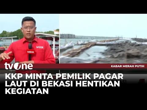 KKP Surati Pemilik Pagar Laut di Bekasi & Diminta Hentikan Kegiatan