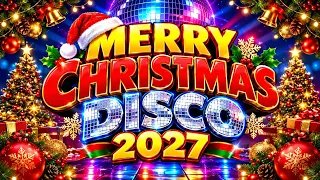 DISCO CHRISTMAS SONGS MEDLEY 2026-2027 | GREATEST DISCO CHRISTMAS NONSTOP 2026-2027