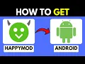 HOW TO GET HAPPYMOD ON ANDROID IN 2026 UPDATED