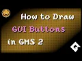 Draw GUI Buttons in GameMaker Studio 2