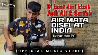 Download AIR MATA DISELAT INDIA - HAS PO (Official Music Video) MP3