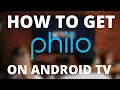 How To Get Philo on a Android TV