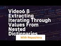 6 8 extracting iterating through values from nested dictionaries