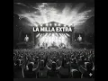 la Milla Extra