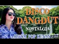 Lagu VIRAL DISCO DANGDUT LAGU POP KENANGAN 💥 NONSTOP DISCO NOSTALGIA AUDIO JERNIH 