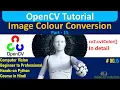Change Image Color using Opencv Python cv2 cvtConvert function OpenCV Tutorial Computer Vision