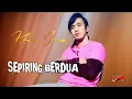 Download Lagu SEPIRING BERDUA | KHANA IRAMA DANGDUT SLOW COVER || TRENDING TIKTOK TERBARU !!
