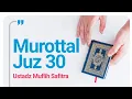 Download Lagu Lengkap Murottal Juz 30 l Ustadz Muflih Safitra