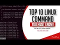 TOP 10 LINUX COMMAND - YOU MUST KNOW