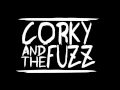 Download Lagu Corky and the Fuzz - Up Hey Hey