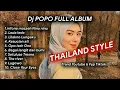 Download Lagu Dj POPO FULL ALBUM TERBARU - THAILAND STYLE | INFONE MASZEH | LEDA LEDE | KESUCIAN ATI | Tranding ❗