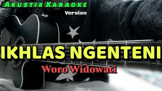 Download IKHLAS NGENTENI - WORO WIDOWATI (KARAOKE AKUSTIK) MP3