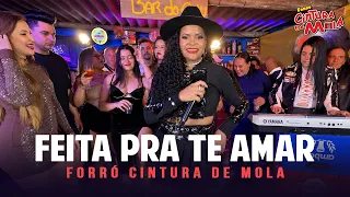 FEITA PRA TE AMAR - Forró Cintura de Mola