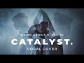 Download Lagu Catalyst. / Weird Genius ft. Pepita VOCAL COVER