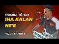 Download Lagu MUSIKA TÉTUM~ IHA KALAN NE'E ~ VOC: ROBBY.@MusicaPopular-fk9oo