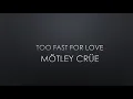 Mötley Crüe | Too Fast For Love (Lyrics)
