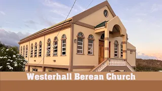 Westerhall Berean Church Sunday Morning Service
