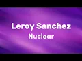 Download Lagu Leroy sanchez – Nuclear (Lyrics)