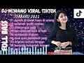 KUMPULAN DJ MINANG TERBARU 2021 - VIRAL TIKTOK TERBARU, ENAK DIDENGAR