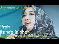 Download Lagu Bunda Julehah pesonanya Tidak pernah Pudar IFROH  Billy entertainment 