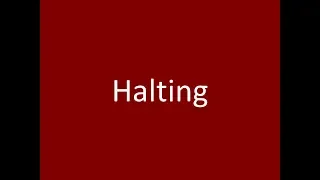Halting