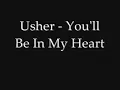 Usher - You'll Be In My Heart (lyrics)