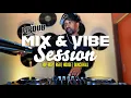 DJ PIPDUB | MIX \u0026 VIBE SESSION \