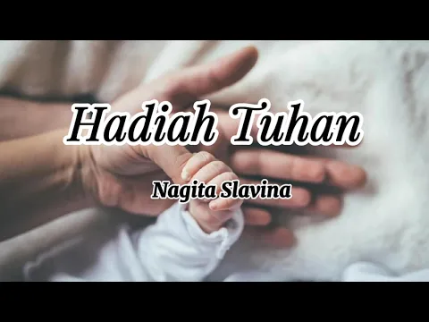 Download MP3 Hadiah Tuhan ~ Nagita Slavina ~ ( Lirik Lagu )