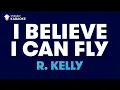 Download Lagu I Believe I Can Fly: R. Kelly | Karaoke with lyrics