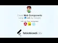 Create Web Components by using Google Lit publish them on Npm and use them in React Angular