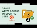 Grant Write Access to a Specific User in Ubuntu Terminal Permissions Explained