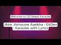 Lagu Jhim Jhimaune Aankha | Ekdev Limbu | Karaoke with Lyrics