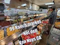 99 Ranch Market Hot Deli Van Nuys CA LA Asian Take-out Food inside Signature Plaza