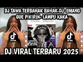 Download Lagu DJ TAWA TERBAHAK BAHAK || DJ EMANG GUE PIKIRIN || EGP - SUNDANIS VIRAL TIKTOK TERBARU !!! MP3