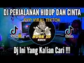 Download Lagu DJ PERJALANAN HIDUP DAN CINTA FYP VIRAL TIKTOK REMIX TERBARU 2023 FULL ALBUM MP3