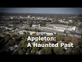 Appleton A Haunted Past Wisconsin Hometown Stories Youth Media