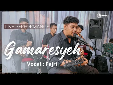 Download MP3 Gamaresyeh  -  GAMBUS ELSHIRAZY  ( Live Cover )