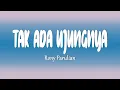 Rony Parulian - Tak Ada Ujungnya (Lirik Lagu)