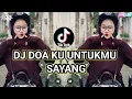 DJ TRENDING TIKTOK 2025 - DJ DOA KU UNTUKMU SAYANG [ WALI BAND ] VIRAL TIKTOK TERBARU FULL BASS