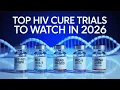 Lagu Top HIV Cure Trials to Watch in 2026