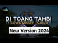 DJ TOANG TAMBI 2024 - SOUND VIRAL TIKTOK VOC MISSEL LAURA D [Juned Nodrop]