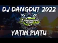 Lagu DJ DANGDUT YATIM PIATU SLOW FULL BASS