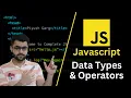 Data Types and Operators in Javascript