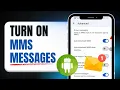How To Turn On MMS Messages On Android Step-By-Step
