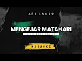 Lagu Ari Lasso – Mengejar Matahari | Karaoke HQ Audio (Slow Rock Ballad Version)